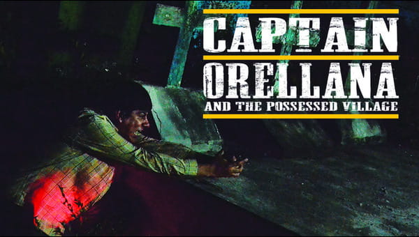 Capitan Orellana and the Possessed Village on FREECABLE TV