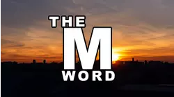 The M Word