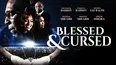 Blessed & Cursed