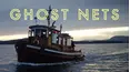 Ghost Nets
