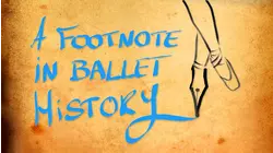 A Footnote in Ballet History?