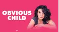 Obvious Child