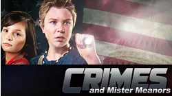 Crimes and Mister Meanors