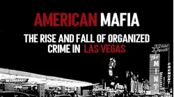 American Mafia: The Rise and Fall of Organized Crime in Las Vegas