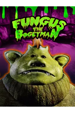 Fungus the Bogeyman