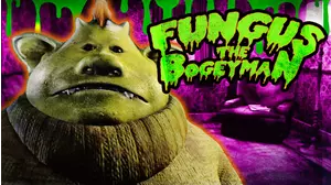 Fungus the Bogeyman