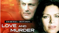 Criminal Instinct: Love and Murder