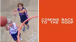 Coming Back To the Hoop