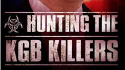 Hunting the KGB Killers