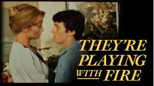 They're Playing with Fire