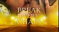 Break Every Chain