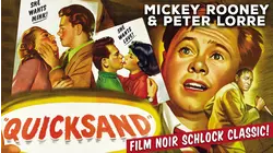 Quicksand - Mickey Rooney & Peter Lorre, Film Noir Schlock Classic!