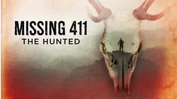 Missing 411: The Hunted