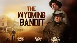 The Wyoming Bandit