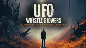 UFO Whistleblowers: Aliens and The UAP Enigma Exposed
