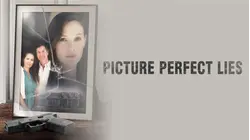Picture Perfect Lies