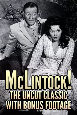 John Wayne & Maureen O'Hara in McLintock! - The Uncut Classic With Bonus Footage