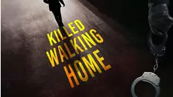Killed Walking Home