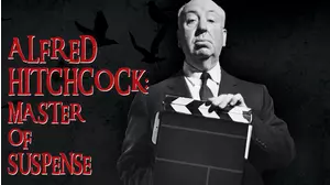 Alfred Hitchcock: Master of Suspense