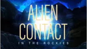Alien Contact in the Rockies