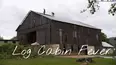 Log Cabin Fever
