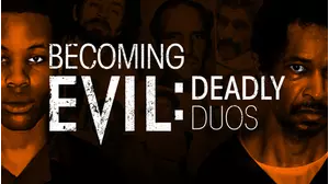 Becoming Evil: Deadly Duos