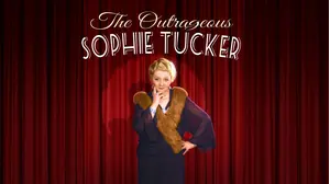 The Outrageous Sophie Tucker