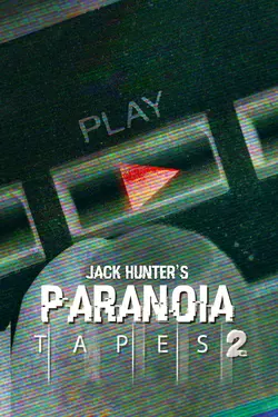Jack Hunter's Paranoia Tapes: Part 2