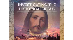 Investigating The Historical Jesus