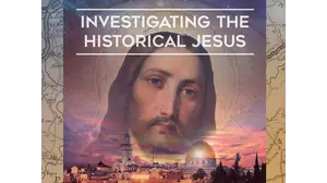 Investigating The Historical Jesus