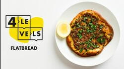 4 Levels of Flatbread: Amateur to Food Scientist