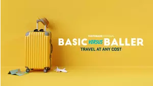 Basic Versus Baller: Travel At Any Cost