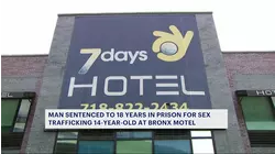 Man sentenced to 18 years in prison for sex trafficking 14-year-old girl at Unionport motel