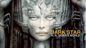 Dark Star: H. R. Giger's World