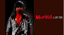 Morbid: A Love Story