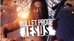 Bulletproof Jesus (Director's Cut)