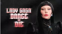 Lady Gaga: Dance Or Die