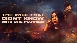 The Wife That Didn't Know Who She Married