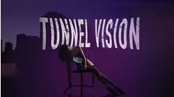 Tunnel Vision
