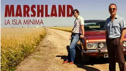Marshland (La Isla Minima)