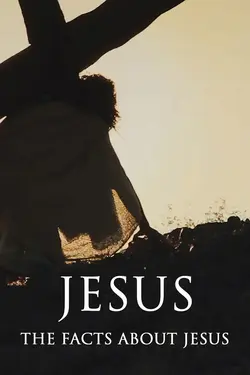Jesus: The Facts About Jesus