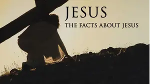 Jesus: The Facts About Jesus
