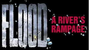 Flood: A River's Rampage