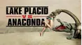 Lake Placid Vs. Anaconda