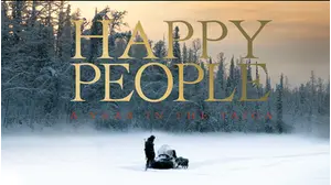 Happy People: A Year in the Taiga