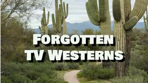 Forgotten TV Westerns