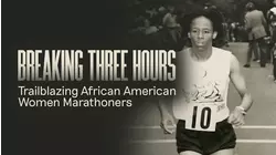 Breaking Three Hours: Trailblazing African American Women Marathoners