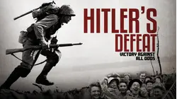 Hitler's Defeat: Victory Against All Odds