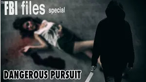 The FBI Files Special: Dangerous Pursuit