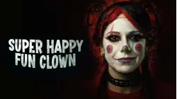 Super Happy Fun Clown